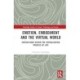 Emotion, Embodiment and the Virtual World: Interactions within the Virtualization Process of Life