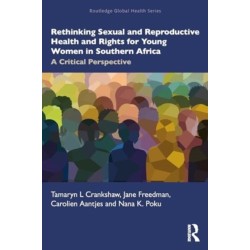 Rethinking Sexual and Reproductive Health and Rights for Young Women in Southern Africa: A Critical Perspective