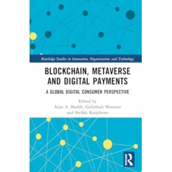 Blockchain, Metaverse, and Digital Payments: A Global Digital Consumer Perspective