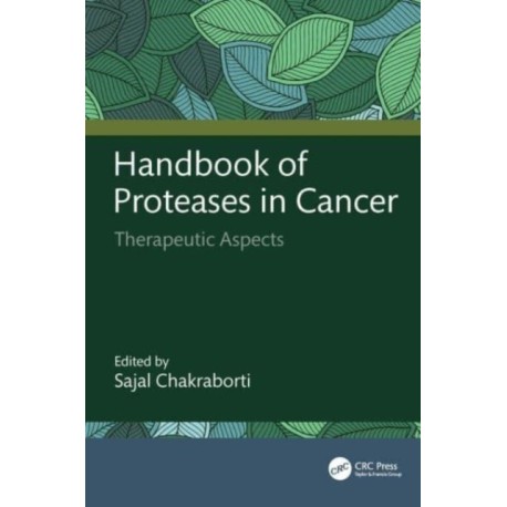 Handbook of Proteases in Cancer: Therapeutic Aspects