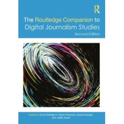 The Routledge Companion to Digital Journalism Studies