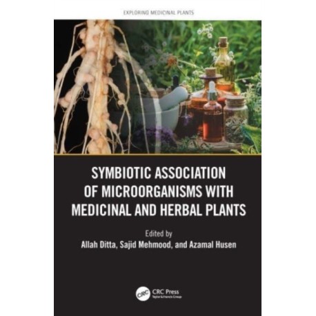 Symbiotic Association of Microorganisms with Medicinal and Herbal Plants