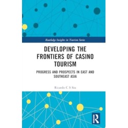 Developing the Frontiers of Casino Tourism: Progress and Prospects in East and Southeast Asia