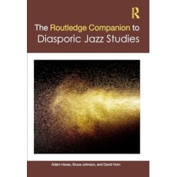 The Routledge Companion to Diasporic Jazz Studies