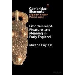 Entertainment, Pleasure, and Meaning in Early England