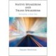 Native-Speakerism and Trans-Speakerism: Entering a New Era