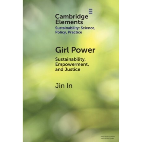 Girl Power: Sustainability, Empowerment, and Justice