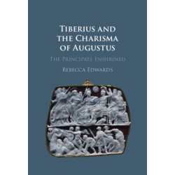Tiberius and the Charisma of Augustus: The Principate Enshrined