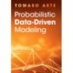 Probabilistic Data-Driven Modeling