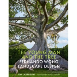 The Young Man and the Tree: Fernando Wong Landscape Design