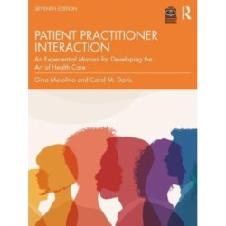 Davis's Patient–Practitioner Interaction: An Experiential Manual for Developing the Art of Health Care