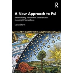 A New Approach to Psi: Re-Envisioning Paranormal Experience as Meaningful Coincidence