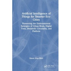 Artificial Intelligence of Things for Smarter Eco-Cities: Pioneering the Environmental Synergies of Urban Brain, Digital Twin, Metabolic Circularity, and Platform