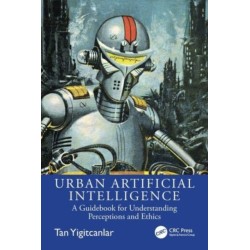 Urban Artificial Intelligence: A Guidebook for Understanding Perceptions and Ethics