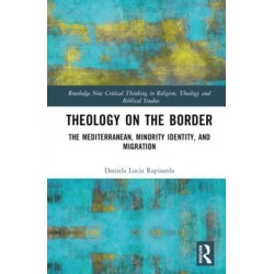 Theology on the Border: The Mediterranean, Minority Identity and Migration
