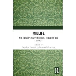 Midlife: Multidisciplinary Theories, Thoughts and Issues