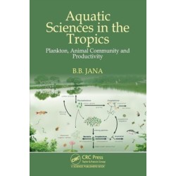 Aquatic Sciences in the Tropics: Plankton, Animal Community and Productivity
