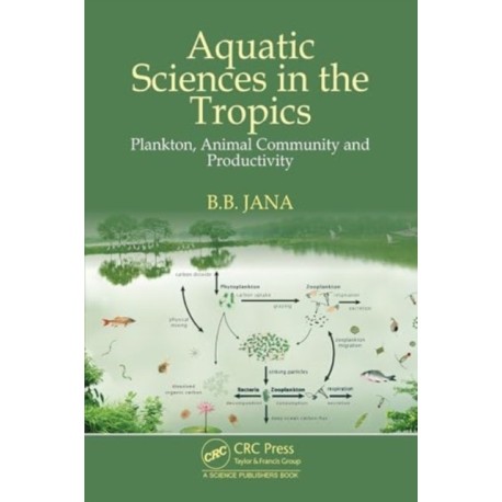 Aquatic Sciences in the Tropics: Plankton, Animal Community and Productivity