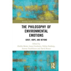 The Philosophy of Environmental Emotions: Grief, Hope, and Beyond