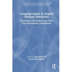 Language Issues in English Medium Instruction: Theoretical Orientations and Cases from Disciplinary Practitioners