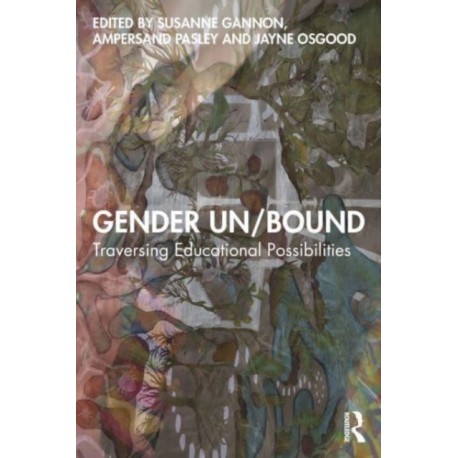 Gender Un/Bound: Traversing Educational Possibilities