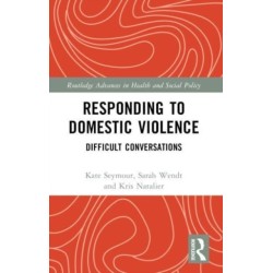 Responding to Domestic Violence: Difficult Conversations
