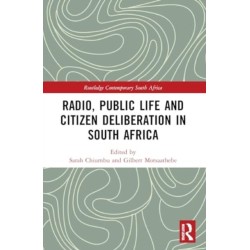 Radio, Public Life and Citizen Deliberation in South Africa