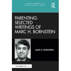 Parenting: Selected Writings of Marc H. Bornstein