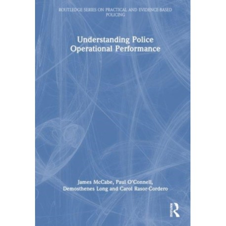 Understanding Police Operational Performance