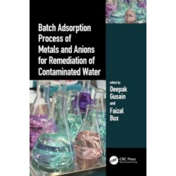 Batch Adsorption Process of Metals and Anions for Remediation of Contaminated Water