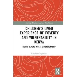 Children's Lived Experience of Poverty and Vulnerability in Kenya: Going Beyond Multi-dimensionality