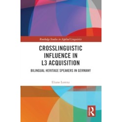 Crosslinguistic Influence in L3 Acquisition: Bilingual Heritage Speakers in Germany