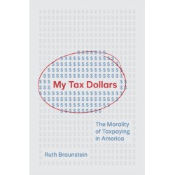 My Tax Dollars: The Morality of Taxpaying in America