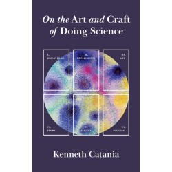 On the Art and Craft of Doing Science