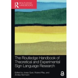 The Routledge Handbook of Theoretical and Experimental Sign Language Research
