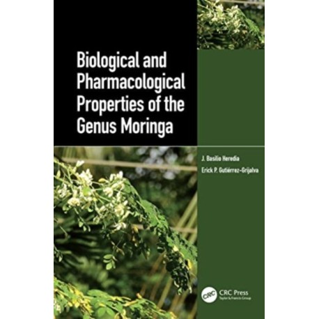 Biological and Pharmacological Properties of the Genus Moringa