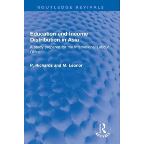 Education and Income Distribution in Asia: A study prepared for the International Labour Office...