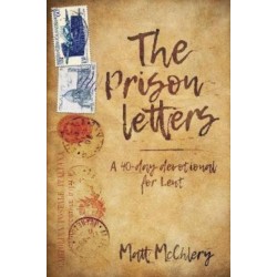 The Prison Letters: A 40-day devotional for Lent