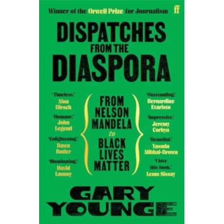 Dispatches from the Diaspora: From Nelson Mandela to Black Lives Matter