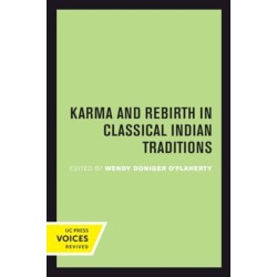 Karma and Rebirth in Classical Indian Traditions