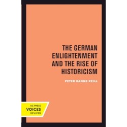 The German Enlightenment and the Rise of Historicism