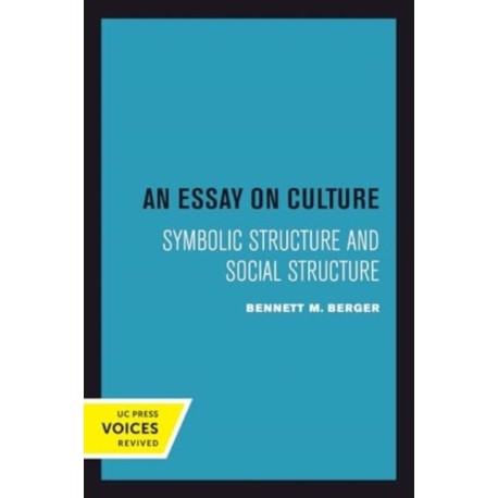 An Essay on Culture: Symbolic Structure and Social Structure