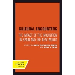 Cultural Encounters: The Impact of the Inquisition in Spain and the New World