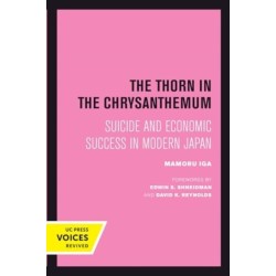 The Thorn in the Chrysanthemum: Suicide and Economic Success in Modern Japan