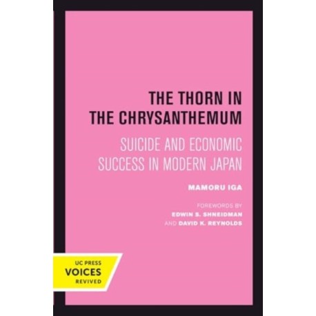 The Thorn in the Chrysanthemum: Suicide and Economic Success in Modern Japan