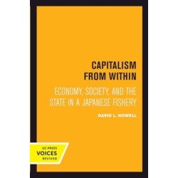 Capitalism From Within: Economy, Society, and the State in a Japanese Fishery
