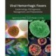 Viral Hemorrhagic Fevers: Epidemiology, Pathogenesis, Management, and Preparedness