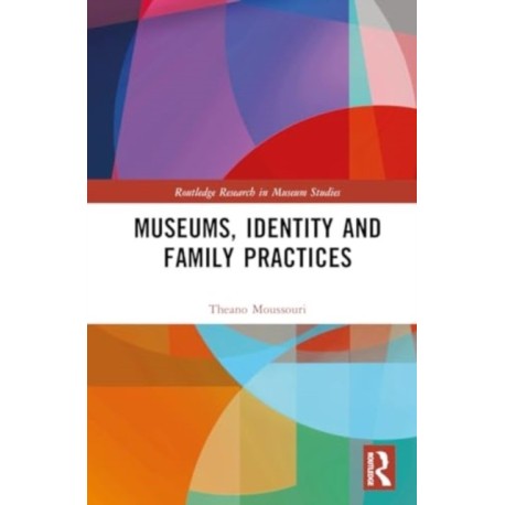Museums, Identity and Family Practices
