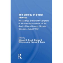 The Biology Of Social Insects: Proceedings Of The Ninth Congress Of The International Union For The Study Of Social Insects