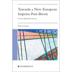 Towards a New European Impetus Post-Brexit: A View Behind the Scenes